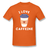 Mens Novelty T-Shirt Good And Cute I Love Caffeine New Comfortable O-Neck Short Sleeves Shirt