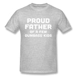 Men's Graphic T Shirt Proud Father A Few Dumbass Kids Cool Round Neck Short Sleeves Tees