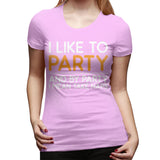 Womens Graphic T-Shirt I Like To Party Sexy Crew Neck Short Sleeve Tee