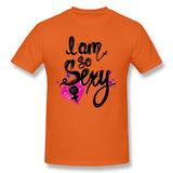 Mens Novelty T-Shirt I Am So Sexy Style O-Neck Short Sleeves Tee