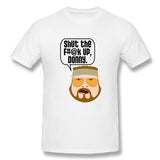 Cotton T Shirt for Men Shut The F#@k Up, Donny Cool Crew Neck Short Sleeves Blouse Tops