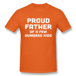 Men's Graphic T Shirt Proud Father A Few Dumbass Kids Cool Round Neck Short Sleeves Tees