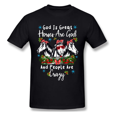 Mens Novelty T-Shirt God Is Great Horses Are God And People Are Crazy White Style Round Neck Short Sleeves Tee